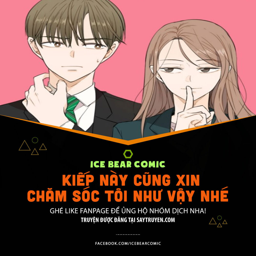 Kiếp Này Cũng Xin Chăm Sóc Tôi Như Vậy Nhé Chap 3 - Next Chap 4