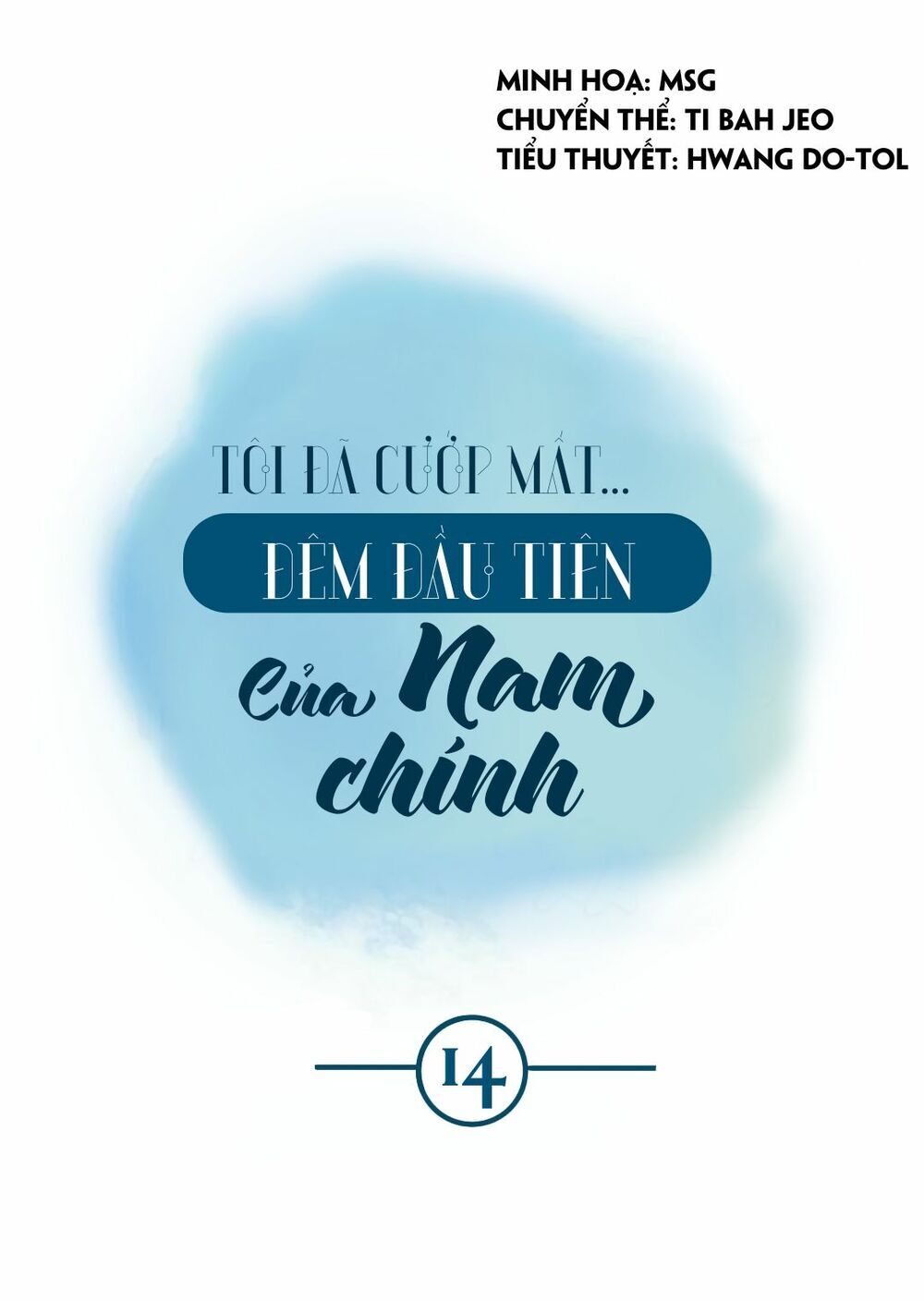Tôi Đã Cướp Mất Đêm Đầu Tiên Của Nam Chính Chap 14 - Next Chap 15
