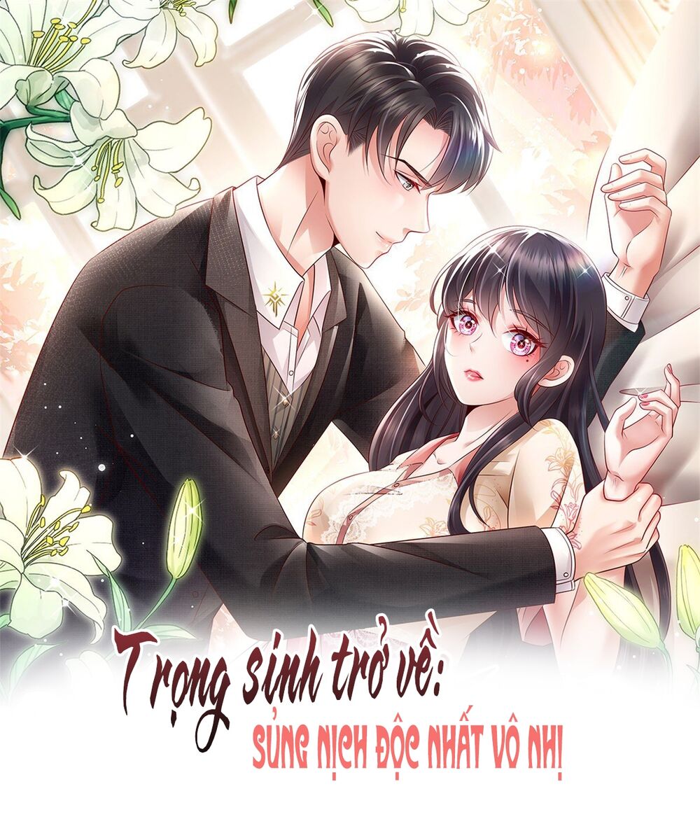 Trọng Sinh Trở Lại: Sủng Nịch Độc Nhất Vô Nhị Chap 13 - Next Chap 14
