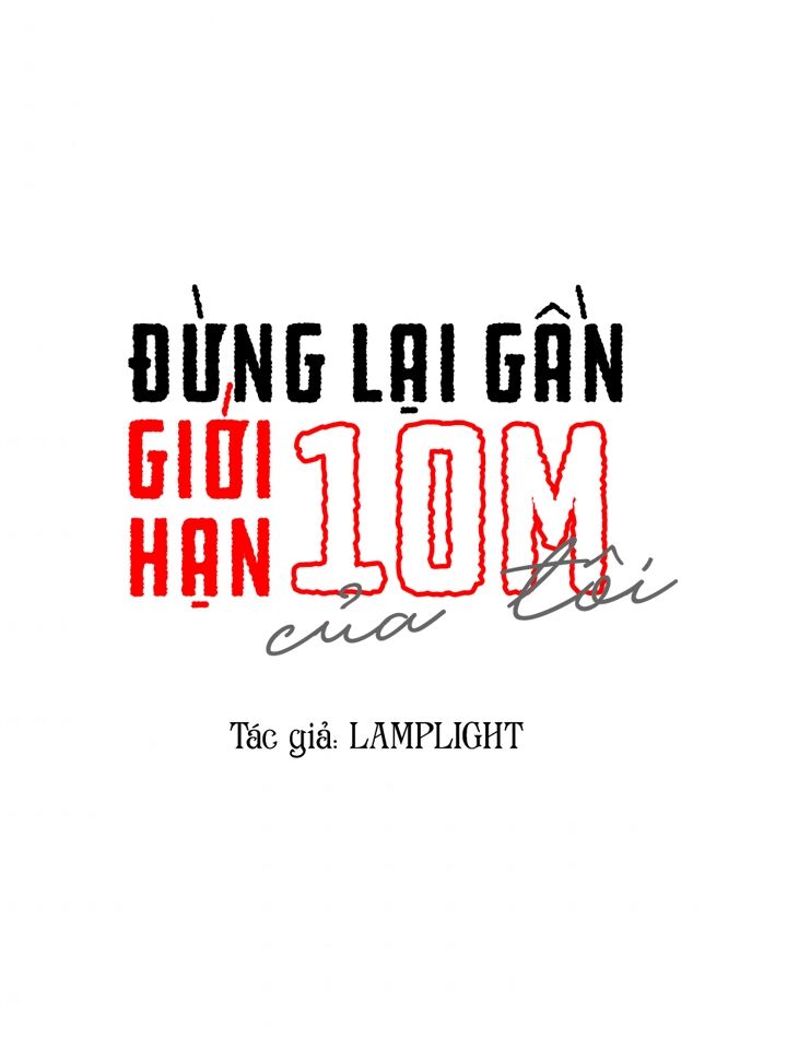 Đừng Lại Gần Giới Hạn 10M Của Tôi Chap 66 - Next Chap 67