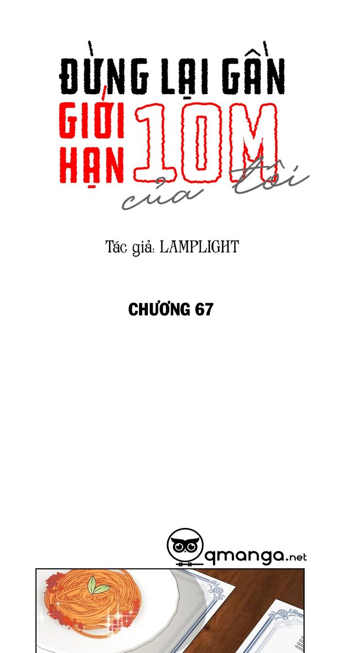 Đừng Lại Gần Giới Hạn 10M Của Tôi Chap 67 - Next Chap 68