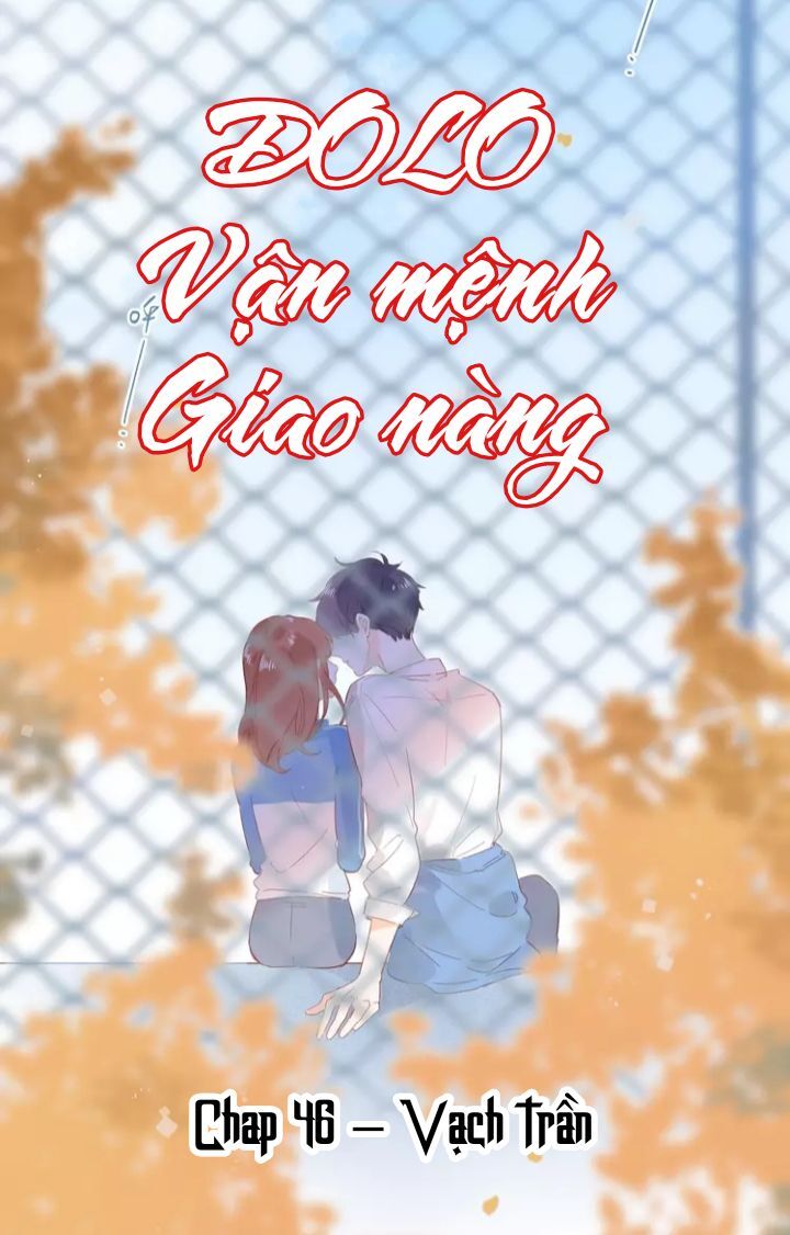 Dolo Mệnh Vận Giao Nang Chap 46 - Next Chap 47