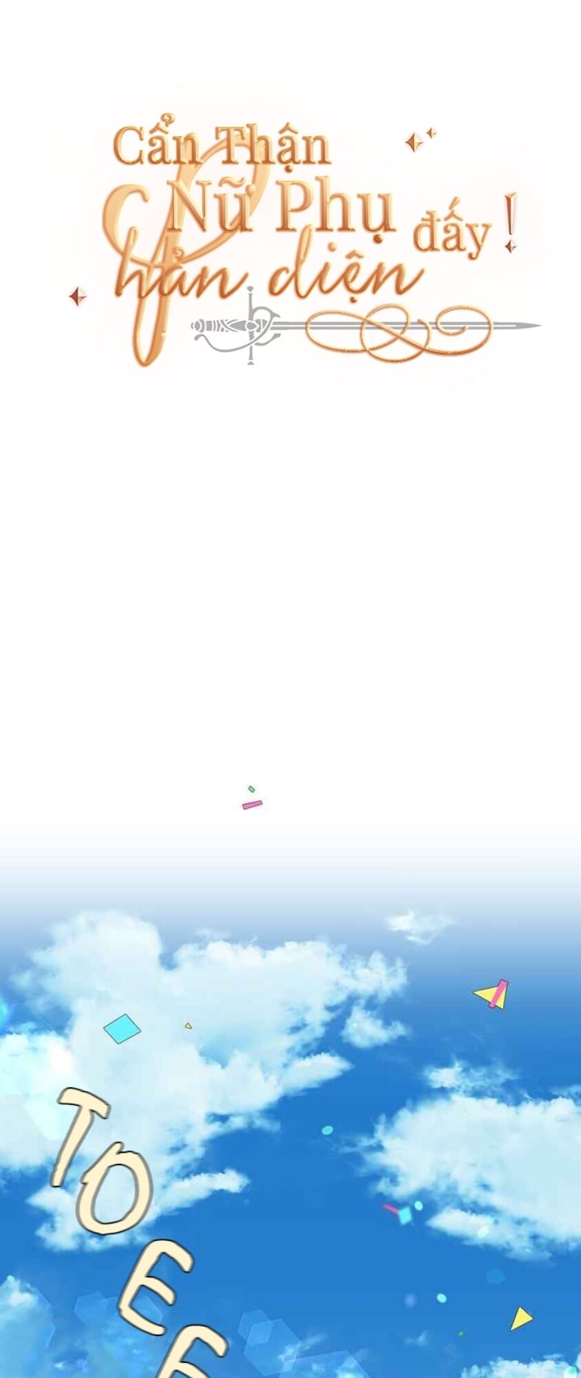 Cẩn Thận Nữ Phụ Phản Diện Đấy Chap 44 - Next Chap 45