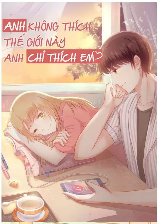 Anh Không Thích Thế Giới Này, Anh Chỉ Thích Em - Trang 1